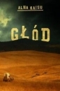 Głód - Alma Katsu