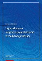 Laparoskopowa radykalna prostatektomia w modyfikacji własnej