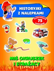 Miś Okruszek i strażacy. Historyjki z nalepkami (Uszkodzona okładka) - Anna Wiśniewska
