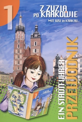 Z Zuzią po Krakowie mit Susi in Krakau - Katarzyna Małkowska, Ewa Witek-Bazan