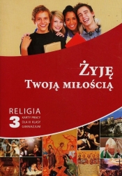 Żyję Twoją miłością 3 Religia Karty pracy dla absolwentów szkoły podstawowej