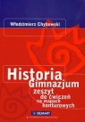 Historia Zeszyt do ćwiczeń na mapach konturowych Gimnazjum Chybowski Włodzimierz