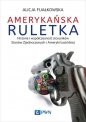 Amerykańska ruletka - Alicja Fijałkowska