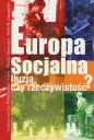 Europa socjalna. Iluzja czy rzeczywistość? - Włodzimierz Anioł, Maciej Duszczyk, Piotr Zawadzki