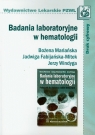 Badania laboratoryjne w hematologii  Mariańska Bożena, Fabijańska-Mitek Jadwiga, Windyga Jerzy