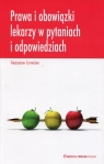 Prawa i obowiązki lekarzy w pytaniach i odpowiedziach Radosław Tymiński