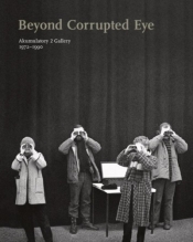 Beyond Corrupted Eye. Akumulatory 2 Gallery... - Praca zbiorowa