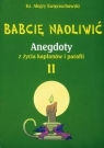 Babcię naoliwić T.2 Alojzy Święciochowski