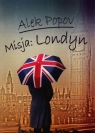 Misja Londyn Popov Alek