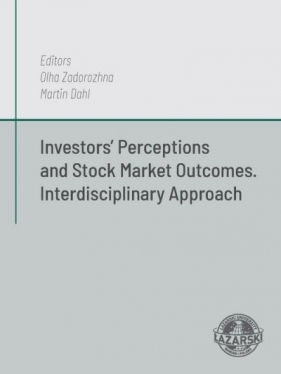 Investors' Perceptions and Stock Market Outcomes - Martin Dahl, Olha Zadorozhna