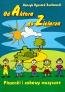Od aktora do zielarza Piosenki i zabawy muzyczne Żuchowski Henryk Ryszard