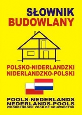 Słownik budowlany polsko-niderlandzki niderlandzko-polski - Somberg Gwenny, Chabier Anna