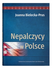 Nepalczycy w Polsce - Bielecka-Prus Joanna