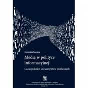 Media w polityce informacyjnej Casus polskich uniwersytetów publicznych - Narożna Dominika