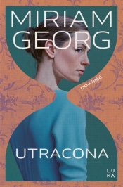 Utracona - Miriam Georg .
