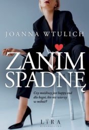 Zanim spadnę - Joanna Wtulich