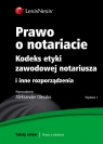 Prawo o notariacie Kodeks etyki zawodowej notariusza  Oleszko Aleksander