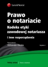 Prawo o notariacie Kodeks etyki zawodowej notariusza