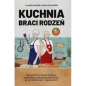 Kuchnia Braci Rodzeń - Łukasz Rodzeń, Mateusz Rodzeń
