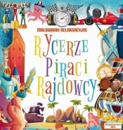 Malowanki relaksacyjne. Rycerze, piraci, rajdowcy - Opracowanie zbiorowe