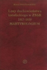 Losy duchowieństwa katolickiego w ZSSR 1917-1939. Martyrologium SAC Dzwonkowski Roman