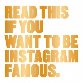 Read This If You Want to be Instagram Famous - Carroll Henry