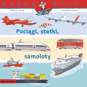 Mądra Mysz - Pociągi, statki, samoloty - Frank Littek