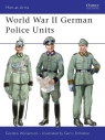 World War II German Police Units Gordon Williamson