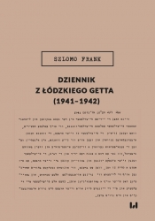 Dziennik z łódzkiego getta (1941-1942) - Frank Szlomo