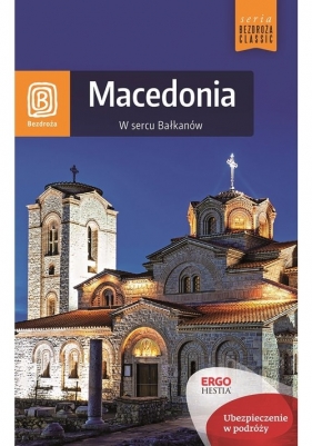 Macedonia W sercu Bałkanów - Robert Sendek, Magdalena Dobrzańska-Bzowska