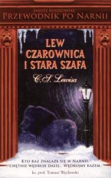 Przewodnik po Narnii. Lew czarownica i stara szafa