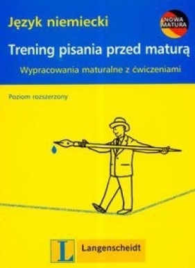 Język niemiecki trening pisania przed maturą poziom rozszerzony - Mirosława Podkowińska-Lisowicz