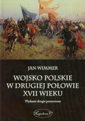Wojsko Polskie w drugiej połowie XVII wieku - Wimmer Jan