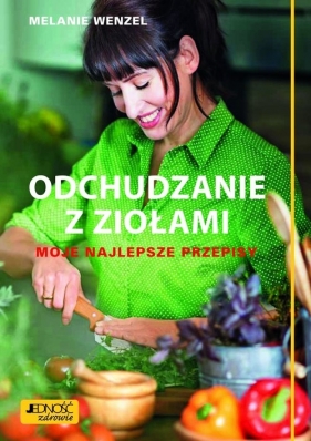 Odchudzanie z ziołami - Wenzel Melanie