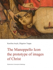 The Manoppello Icon The prototype of images of Christ - Karolina Aszyk, Treppa Zbigniew