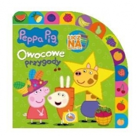 Świnka Peppa. Licz na Przyjaciół. Owocowe przygody - Opracowanie zbiorowe