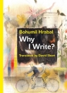 Why I Write? The Early Prose from 1945 to 1952 Bohumil Hrabal