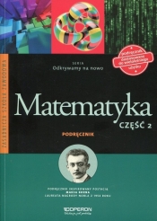 Odkrywamy na nowo Matematyka Podręcznik Część 2 - Adam Konstantynowicz, Anna Konstantynowicz, Bożena Kiljańska