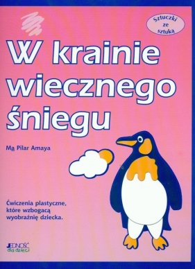 W krainie wiecznego śniegu Sztuczki ze sztuką - Amaya Ma Pilar