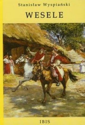 Wesele - Stanisław Wyspiański