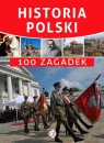 Historia Polski 100 zagadek Żywczak Krzysztof