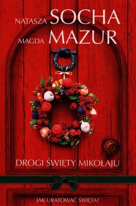 Drogi Święty Mikołaju - Natasza Socha, Mazur Magda