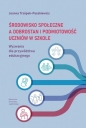Środowisko społeczne a dobrostan i podmiotowość uczniów - Joanna Trzópek-Paszkiewicz