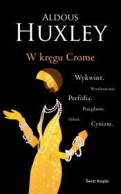 W kręgu Crome - Huxley Aldous