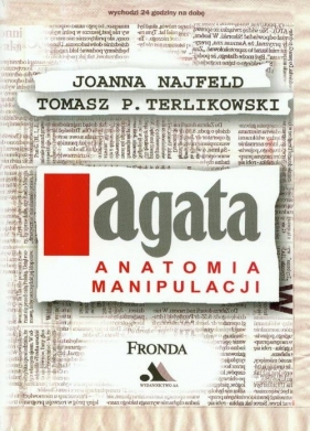Agata Anatomia manipulacji - Najfeld Joanna, Terlikowski Tomasz P.