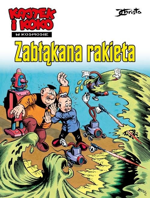 Kajtek i Koko w kosmosie. Tom 1. Zabłąkana rakieta