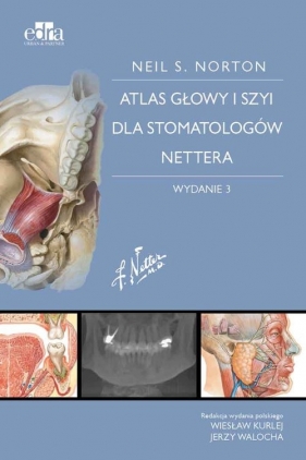 Atlas anatomii głowy i szyi dla stomatologów Nettera - Norton N.S.