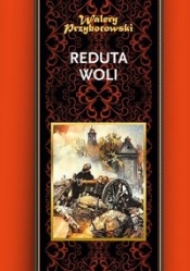 Reduta Woli - Walery Przyborowski