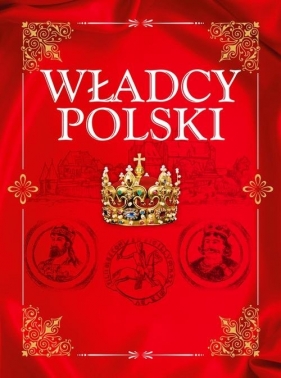 Władcy Polski - Jolanta Bąk