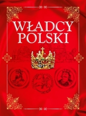 Władcy Polski - Jolanta Bąk